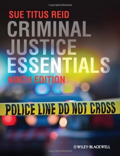 CRIMINAL JUSTICE ESSENTIALS By Sue Titus Reid *Excellent Condition*