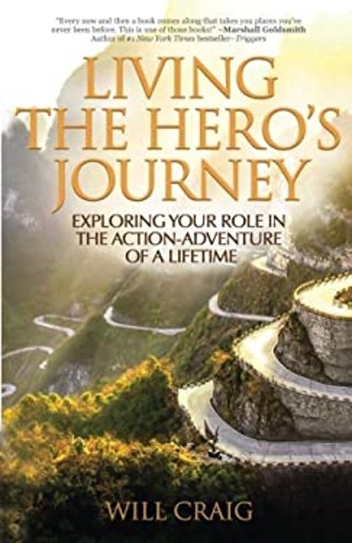 Living the Hero’s Journey: Exploring Your Role in the Action-Adve