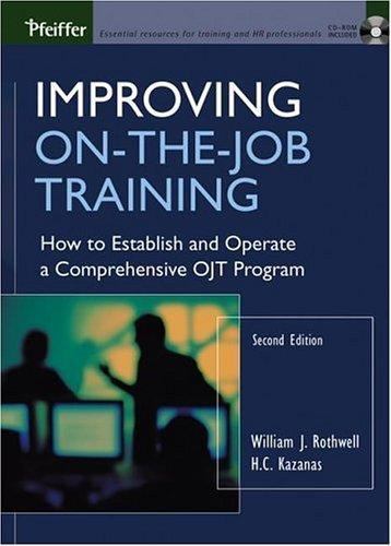 Improving On-the-Job Training: How to Establish and Operate a Comprehensive…