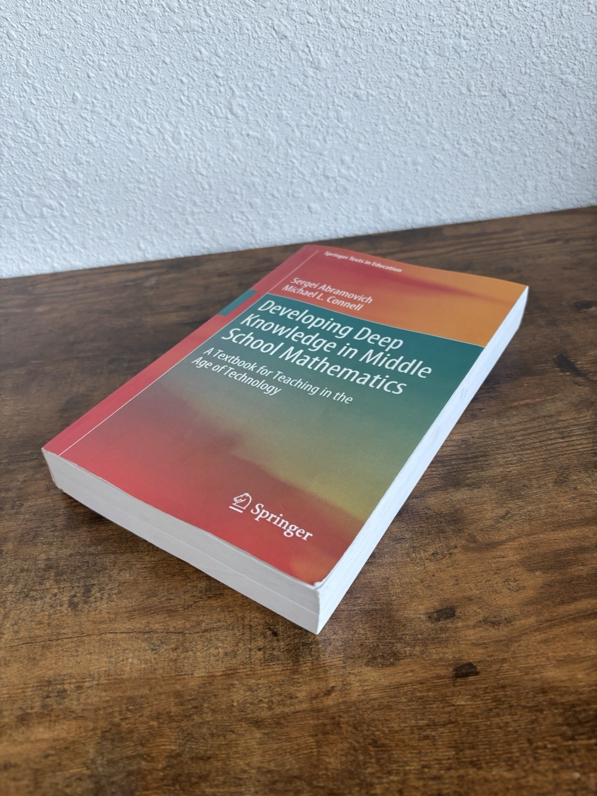 Springer Texts in Education Ser.: Developing Deep Knowledge in Middle School