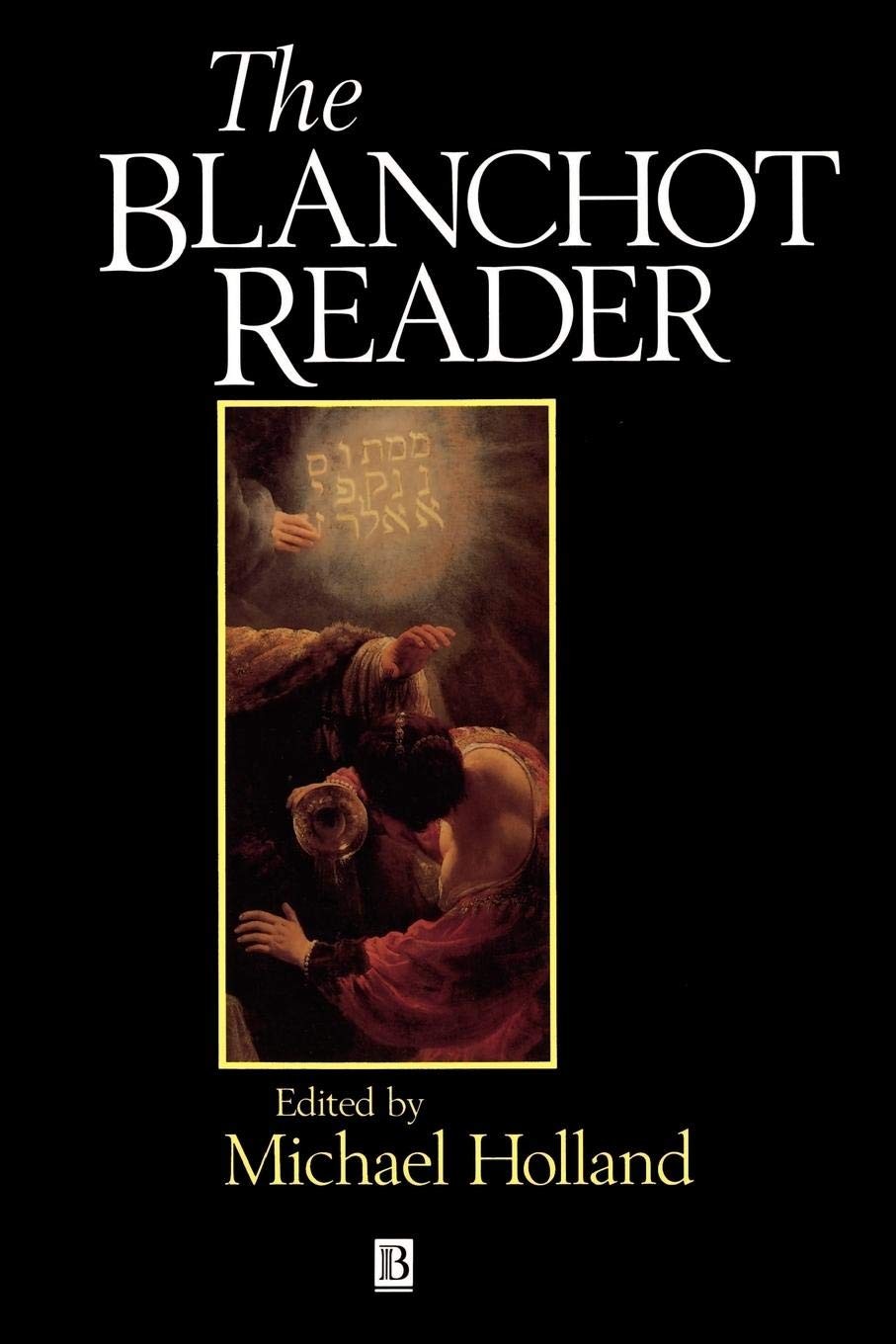 The Blanchot Reader (Wiley Blackwell Readers)