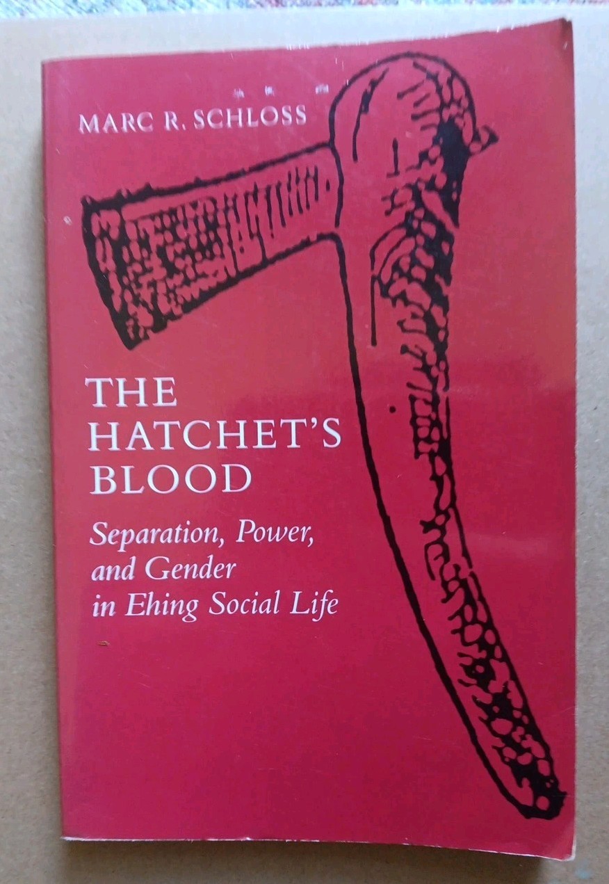 The Hatchet’s Blood: Separation, Power, and Gender in Ehing Social Life