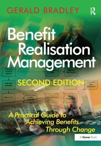 Benefit Realisation Management: A Practical Guide to Achieving Benefits Through