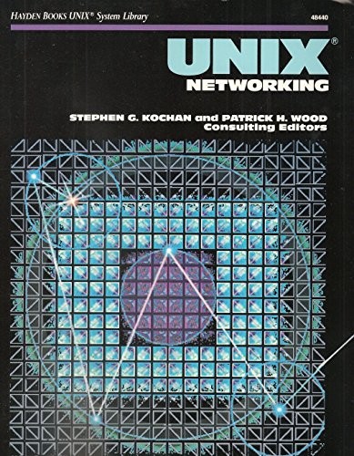 UNIX NETWORKING (HAYDEN BOOKS UNIX SYSTEM LIBRARY) By Stephen G. Kochan Mint