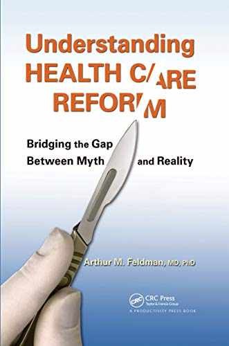 Understanding Health Care Reform: – Hardcover, by Feldman MD PhD – Very Good