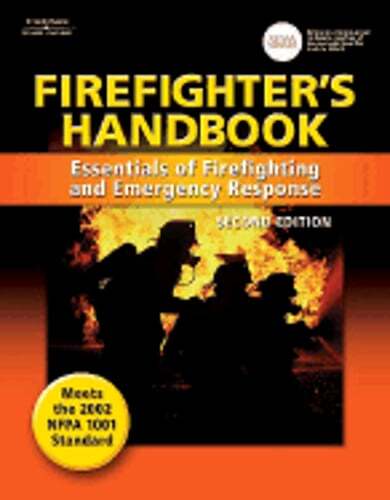 The Firefighter’s Handbook: Essentials of Firefighting and Emergency Response