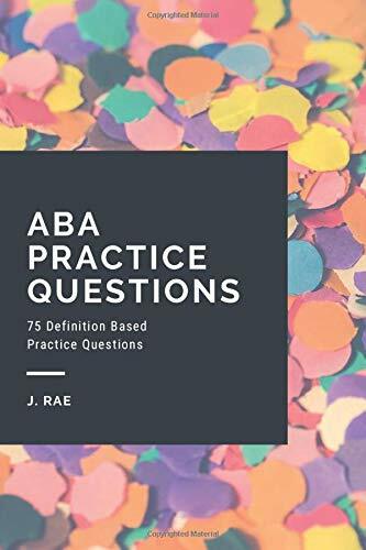 ABA Practice Questions 75 Definition Based Practice Questions by J. Rae Paperbac