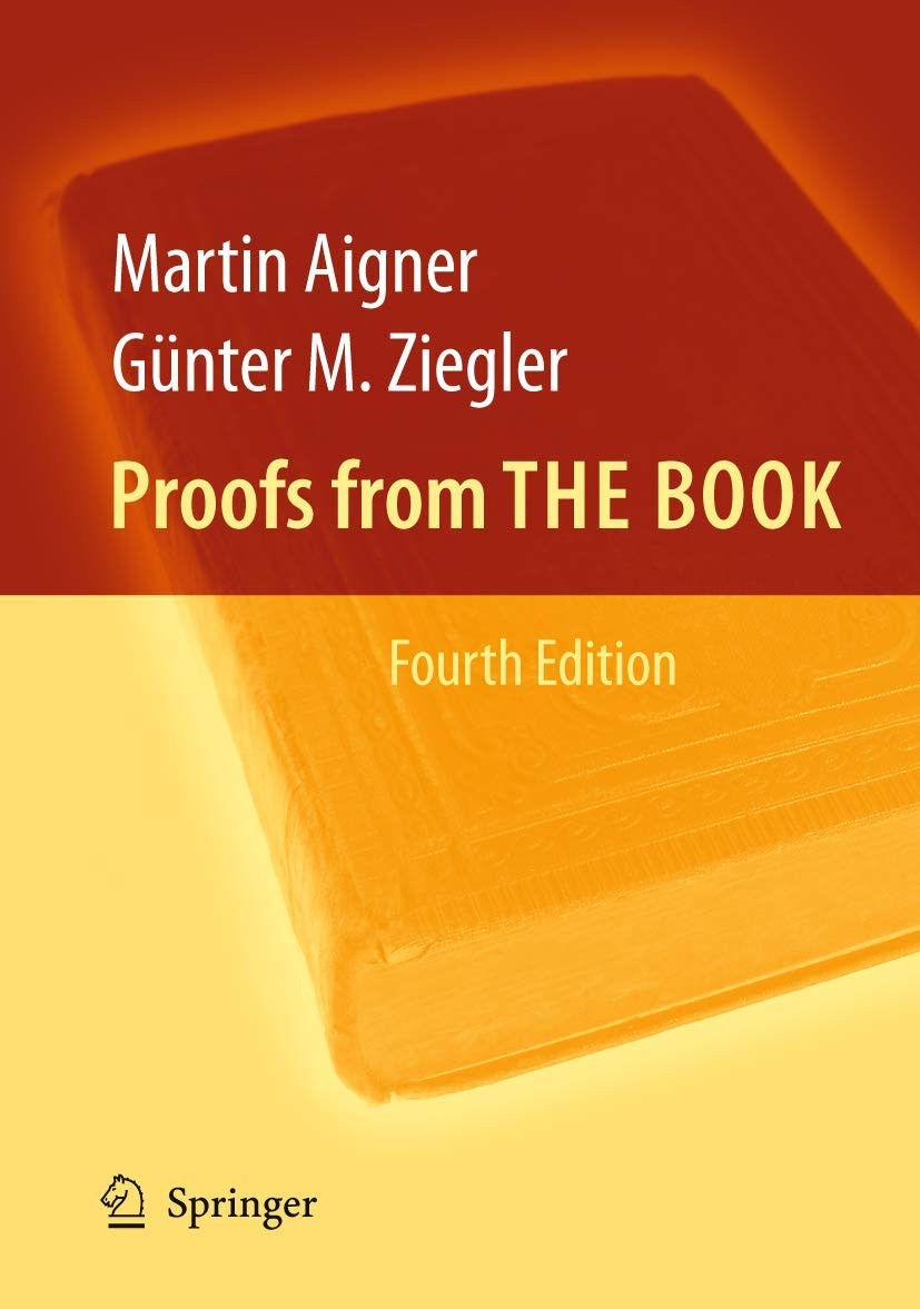 Proofs from THE BOOK by Gunter M. Ziegler