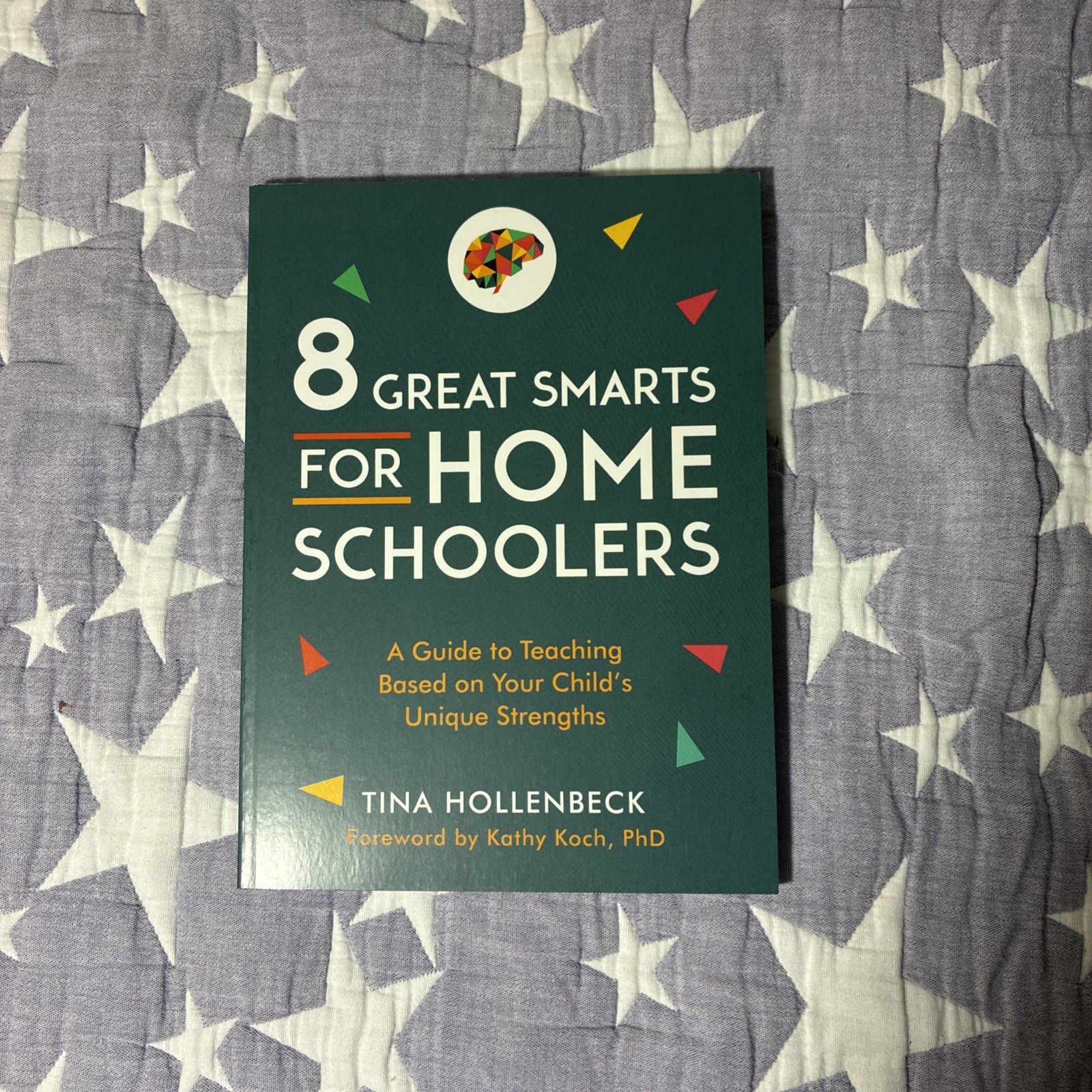 8 Great Smarts for Homeschooling Families : A Guide to Teaching Based on Your…