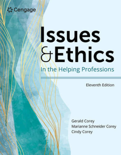 Issues and Ethics in the Helping Professions (MindTap Course List) – GOOD