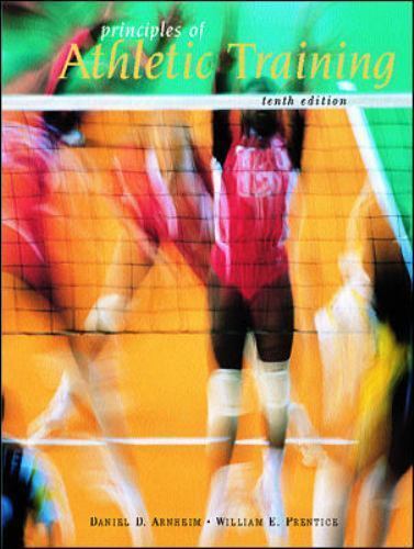 Principles of Athletics Training William E. Prentice Daniel D. Arnheim
