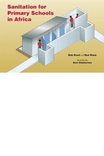 R.A. Reed Rod Shaw Ken Chatter Sanitation for Primary Schools in Afr (Paperback)