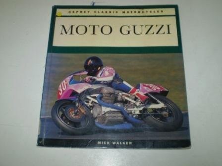 Moto Guzzi (Osprey Classic Motorcycles) – Walker, Mick – Very Good – See con…