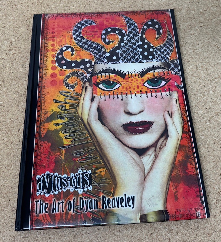 Dylusions : The Art of Dyan Reaveley (2017, HC) Numbered Copy 1983/2000