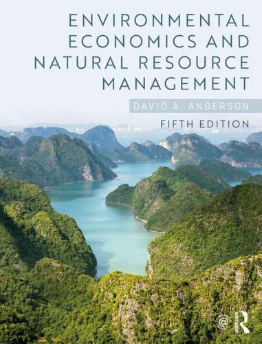 Environmental Economics and Natural Resource Management by Anderson, David A.